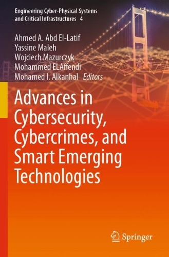 Advances in Cybersecurity, Cybercrimes, and Smart Emerging Technologies. 2023 ed.