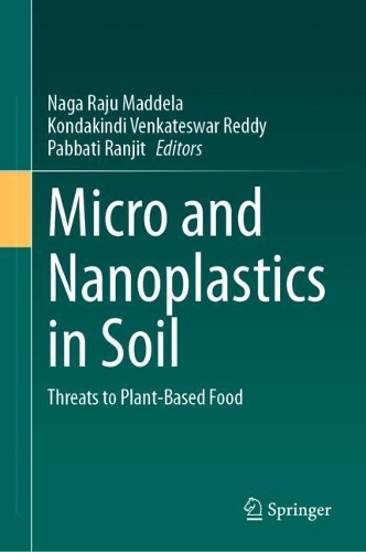 Micro and Nanoplastics in Soil: Threats to Plant-Based Food.