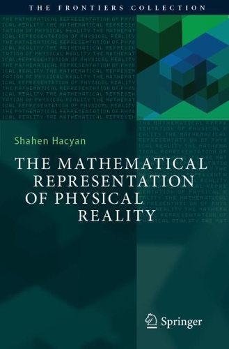 The Mathematical Representation of Physical Reality. 2023 ed.