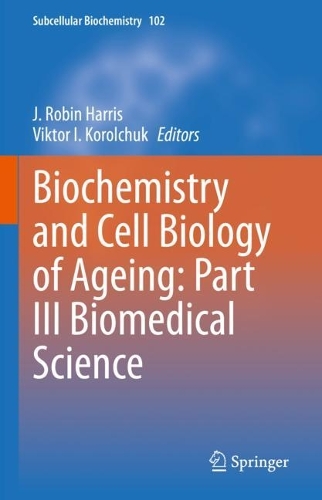Biochemistry and Cell Biology of Ageing: Part III Biomedical Science. 2023 ed.