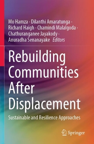Rebuilding Communities After Displacement: Sustainable and Resilience Approaches. 2023 ed.