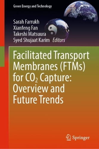 Facilitated Transport Membranes (FTMs) for CO2 Capture: Overview and Future Trends. 2023 ed.