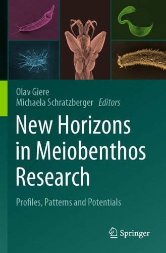 New Horizons in Meiobenthos Research: Profiles, Patterns and Potentials. 2023 ed.