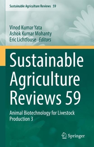 Sustainable Agriculture Reviews 59: Animal Biotechnology for Livestock Production 3. 2023 ed.
