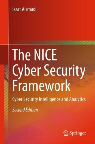 The NICE Cyber Security Framework: Cyber Security Intelligence and Analytics. Second Edition 2023