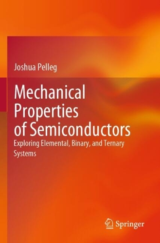 Mechanical Properties of Semiconductors: Exploring Elemental, Binary, and Ternary Systems.