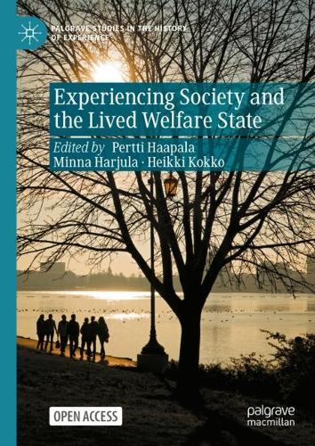 Experiencing Society and the Lived Welfare State.