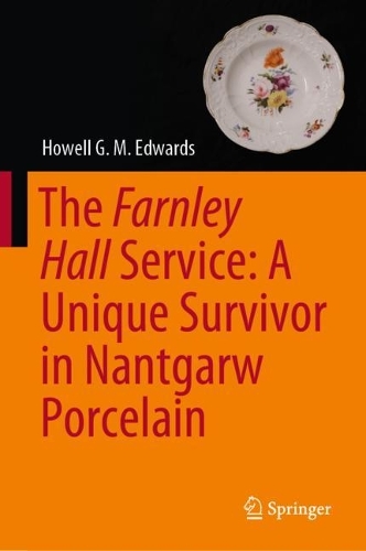 The Farnley Hall Service: A Unique Survivor in Nantgarw Porcelain. 2023 ed.