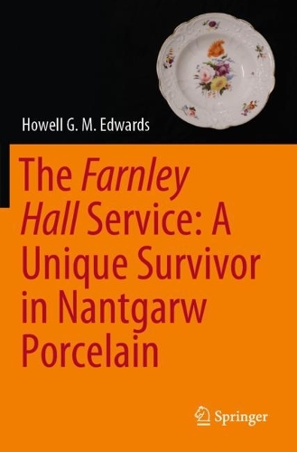 The Farnley Hall Service: A Unique Survivor in Nantgarw Porcelain. 2023 ed.