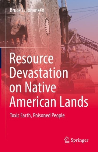 Resource Devastation on Native American Land