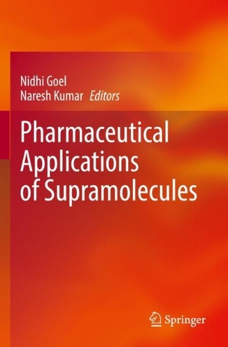 Pharmaceutical Applications of Supramolecules. 2022 ed.