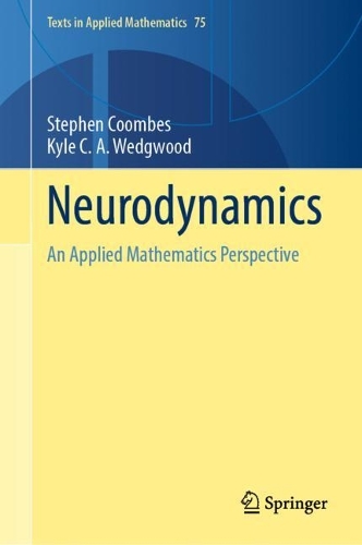 Neurodynamics: An Applied Mathematics Perspective. 2023 ed.