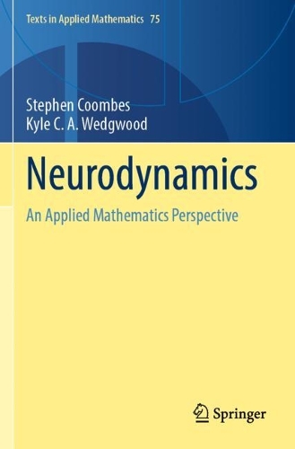 Neurodynamics: An Applied Mathematics Perspective. 2023 ed.
