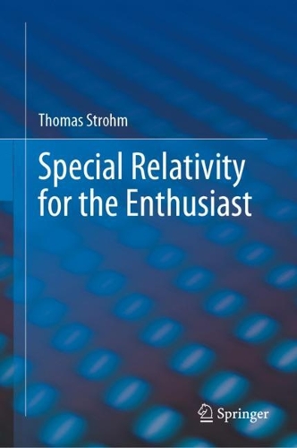Special Relativity for the Enthusiast. 2023 ed.
