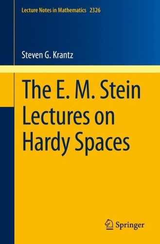 The E. M. Stein Lectures on Hardy Spaces.