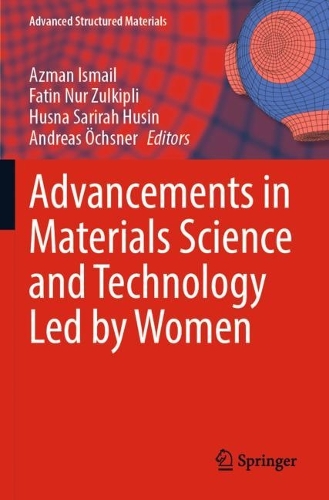 Advancements in Materials Science and Technology Led by Women. 2023 ed.