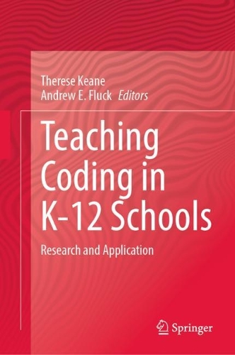 Teaching Coding in K-12 Schools: Research and Application. 2023 ed.