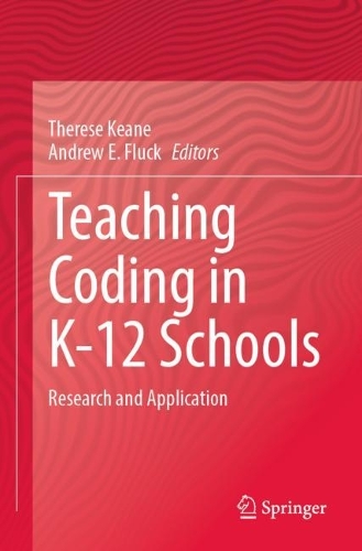 Teaching Coding in K-12 Schools: Research and Application. 2023 ed.