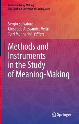 Methods and Instruments in the Study of Meaning-Making.