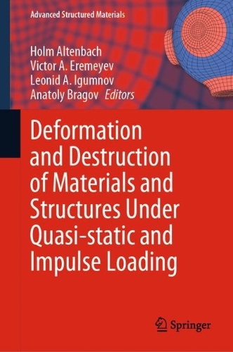 Deformation and Destruction of Materials and Structures Under Quasi-static and Impulse Loading. 2023 ed.