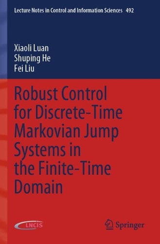 Robust Control for Discrete-Time Markovian Jump Systems in the Finite-Time Domain. 2023 ed.