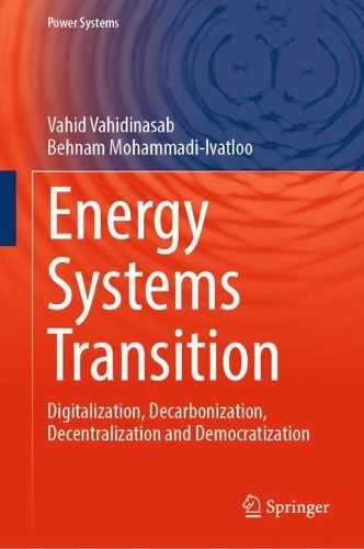 Energy Systems Transition: Digitalization, Decarbonization, Decentralization and Democratization. 2023 ed.