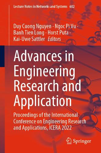 Advances in Engineering Research and Application: Proceedings of the International Conference on Engineering Research and Applications, ICERA 2022. 1st ed. 2023