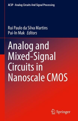 Analog and Mixed-Signal Circuits in Nanoscale CMOS. 2023 ed.