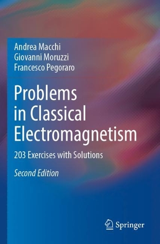 Problems in Classical Electromagnetism: 203 Exercises with Solutions. Second Edition 2023