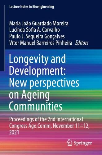 Longevity and Development: New perspectives on Ageing Communities: Proceedings of the 2nd International Congress Age.Comm, November 11-12, 2021. 2023 ed.