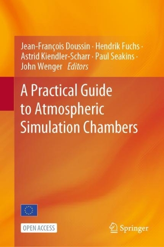 A Practical Guide to Atmospheric Simulation Chambers. 1st ed. 2023