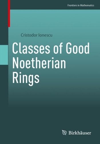 Classes of Good Noetherian Rings.