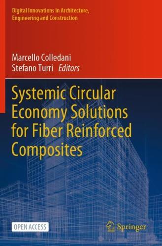 Systemic Circular Economy Solutions for Fiber Reinforced Composites. 1st ed. 2022