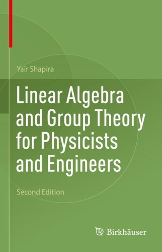 Linear Algebra and Group Theory for Physicists and Engineers.