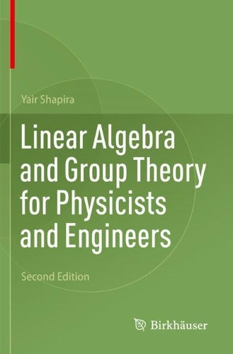 Linear Algebra and Group Theory for Physicists and Engineers.