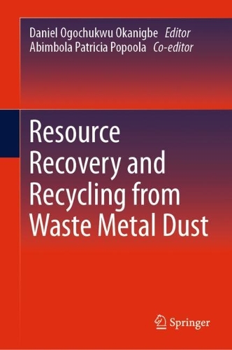 Resource Recovery and Recycling from Waste Metal Dust. 2023 ed.