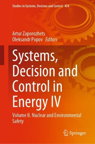 Systems, Decision and Control in Energy IV: Volume I?. Nuclear and Environmental Safety. 2023 ed.