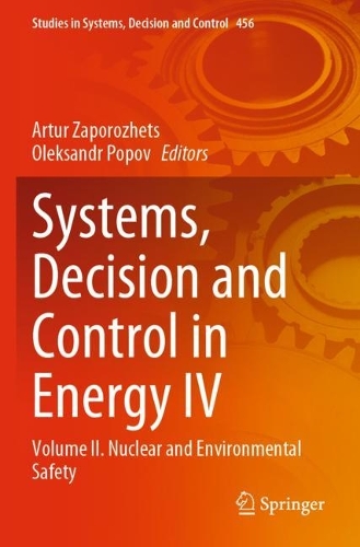Systems, Decision and Control in Energy IV: Volume I?. Nuclear and Environmental Safety. 2023 ed.