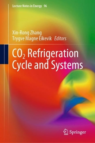 CO2 Refrigeration Cycle and Systems. 2023 ed.