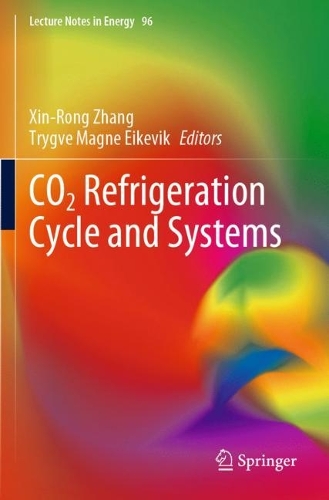 CO2 Refrigeration Cycle and Systems. 2023 ed.