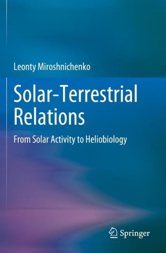 Solar-Terrestrial Relations: From Solar Activity to Heliobiology. 2023 ed.