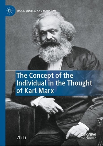 The Concept of the Individual in the Thought of Karl Marx.