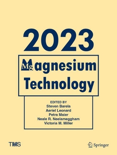 Magnesium Technology 2023. 2023 ed.