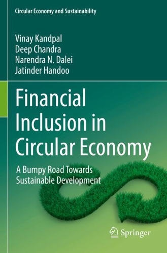 Financial Inclusion in Circular Economy: A Bumpy Road Towards Sustainable Development. 2023 ed.