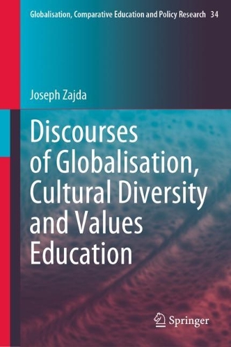 Discourses of Globalisation, Cultural Diversity and Values Education.