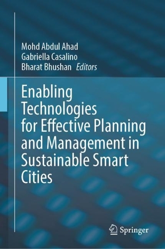 Enabling Technologies for Effective Planning and Management in Sustainable Smart Cities. 2023 ed.