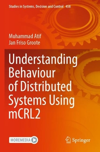 Understanding Behaviour of Distributed Systems Using mCRL2. 2023 ed.