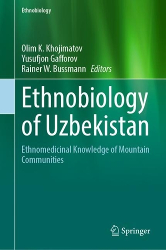 Ethnobiology of Uzbekistan: Ethnomedicinal Knowledge of Mountain Communities.