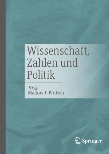 Wissenschaft, Zahlen und Politik. 2023 ed.