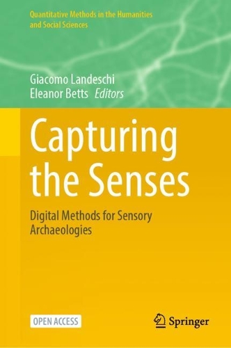 Capturing the Senses: Digital Methods for Sensory Archaeologies. 1st ed. 2023